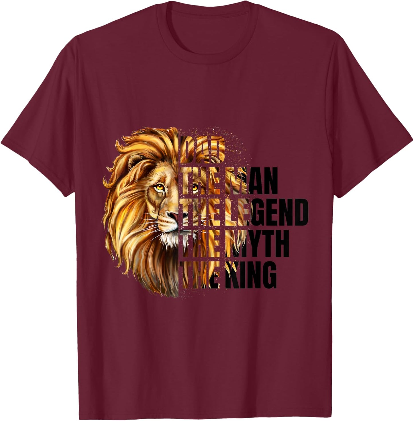 Dad the Man the Myth the Legend Leopard Lion Father's Day T-Shirt - T-Shirt | Maroon