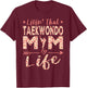 Funny Taekwondo Mom Taekwondo Mama Martial Arts T-Shirt - T-Shirt | Maroon