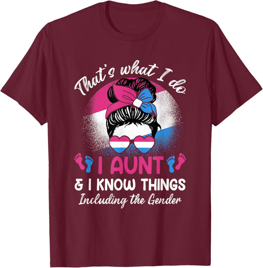 I Aunt and I Know Things Keeper of the Gender Messy Bun T-Shirt - T-Shirt | Maroon