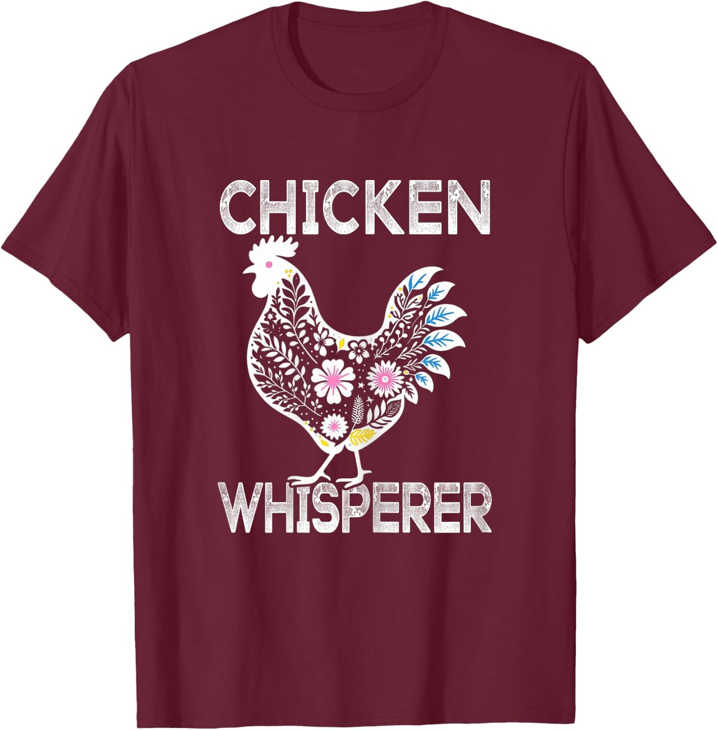 Cute Chicken Lover Gifts Women Girls Funny Chicken Whisperer T-Shirt - T-Shirt | Maroon