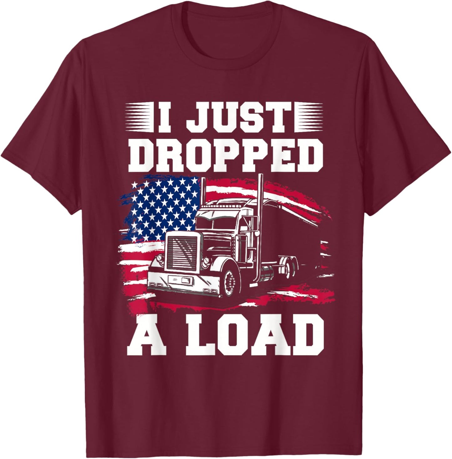 Truck Driver Design Dad Big Rig Semi-Trailer Truckin T-Shirt - T-Shirt | Maroon