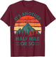Funny Hiking It's Another Half Mile Or So Hiker Gift Camping T-Shirt - T-Shirt | Maroon