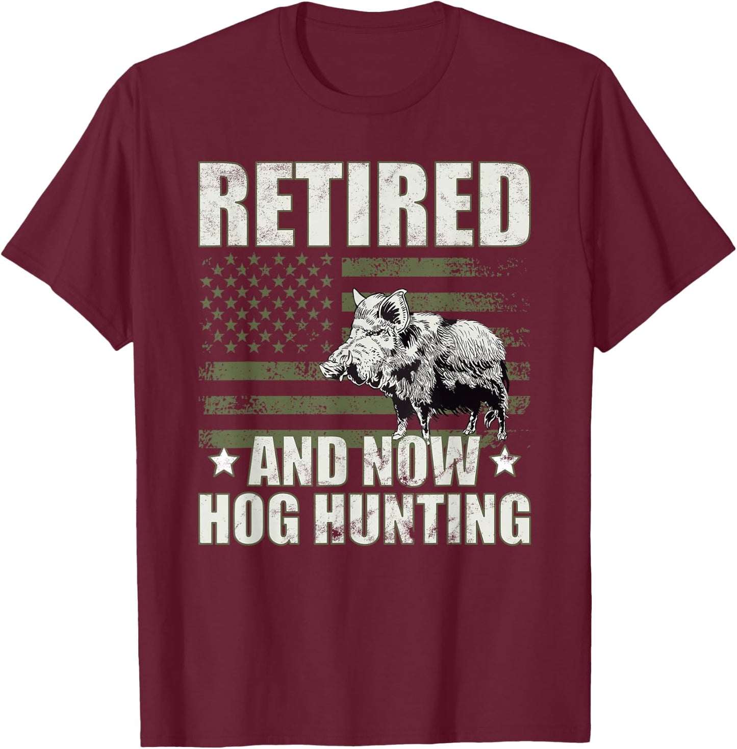 Hog hunter retired hog hunting boar hunt season T-Shirt - T-Shirt | Maroon