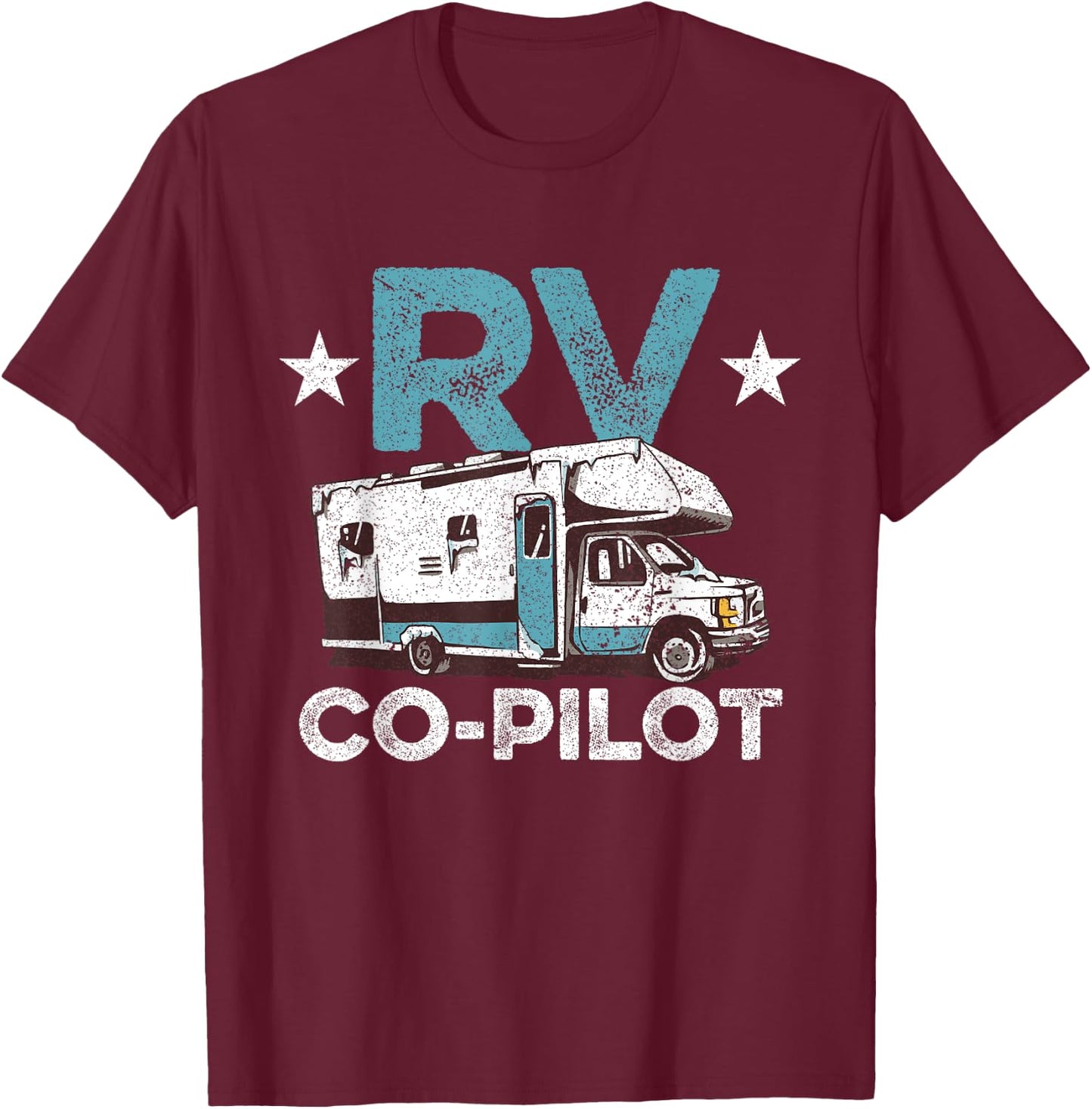 RV Co-Pilot Motorhome Camping Lovers Campers Traveler T-Shirt - T-Shirt | Maroon