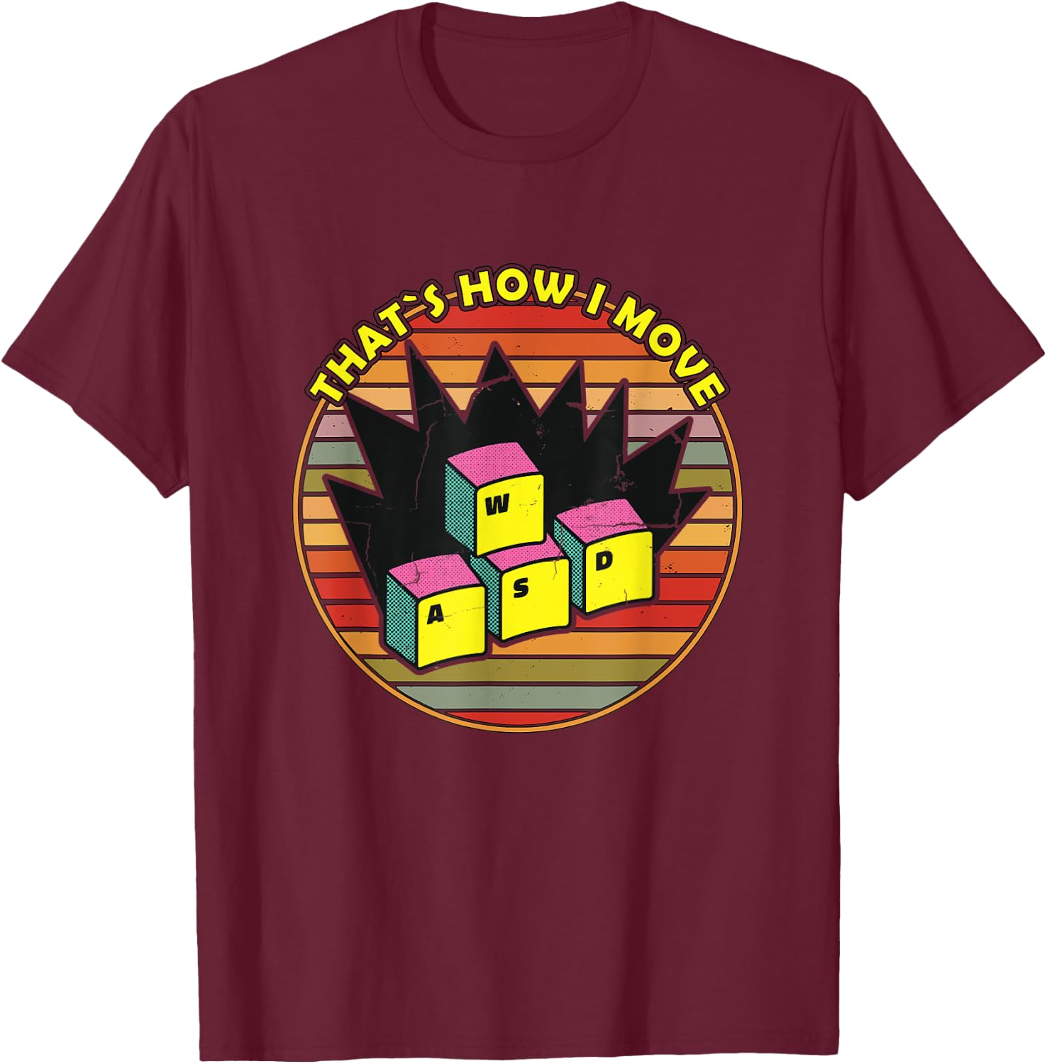 WASD That's How I Move Keyboard PC Gamer Gaming T-Shirt - T-Shirt | Maroon