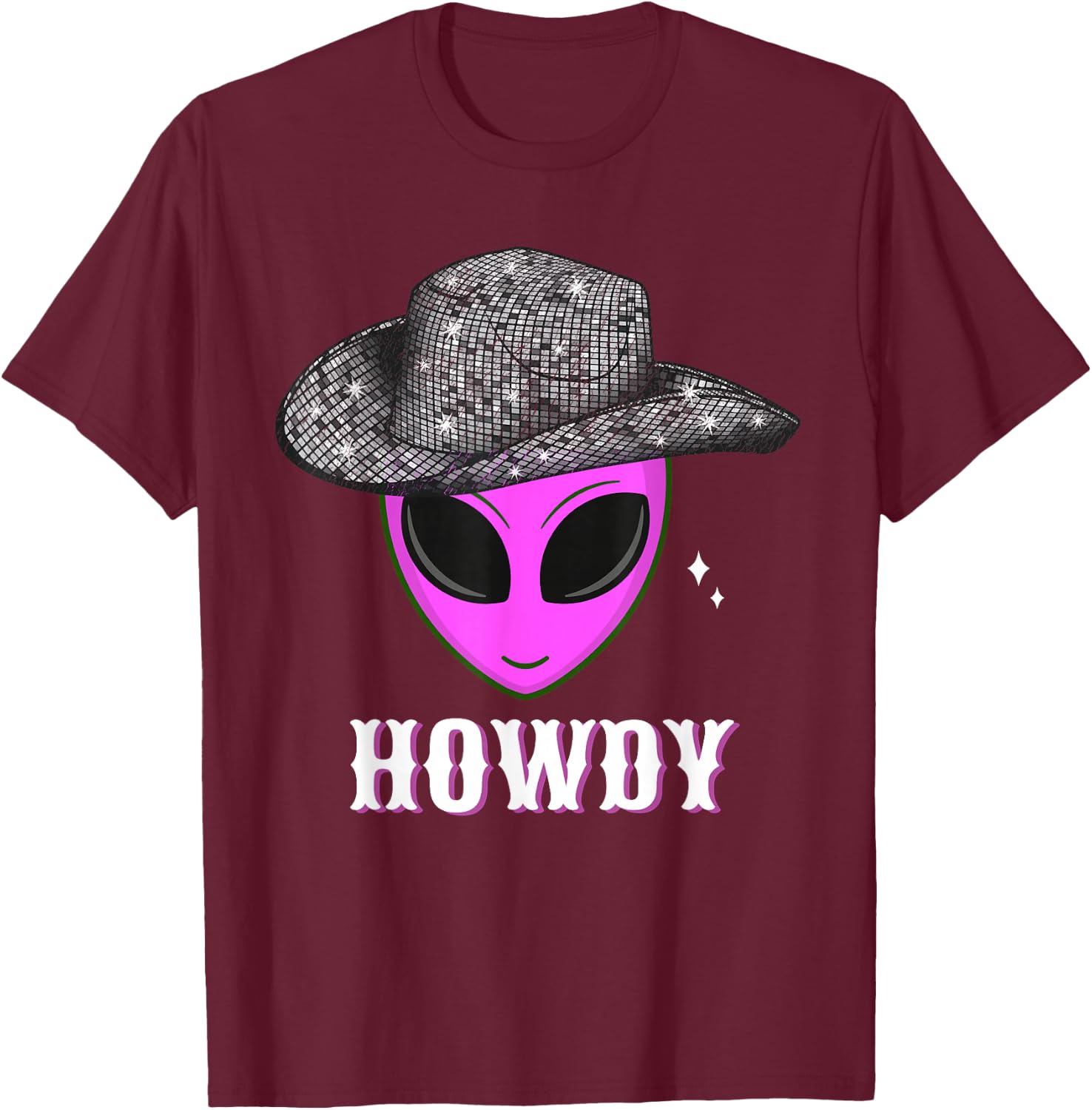 Cool Cowboy Hat Alien Howdy Space Western Disco Theme T-Shirt - T-Shirt | Maroon