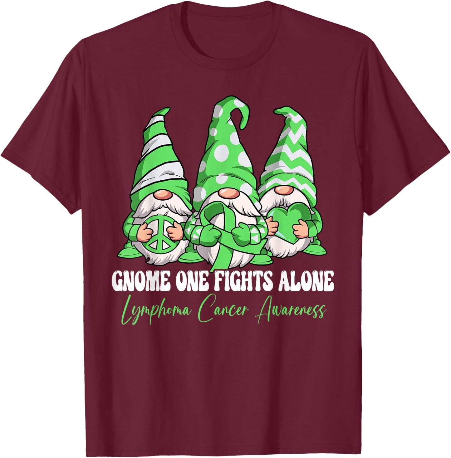 Gnome One Fights Alone Lymphoma Cancer Awareness T-Shirt - T-Shirt | Maroon
