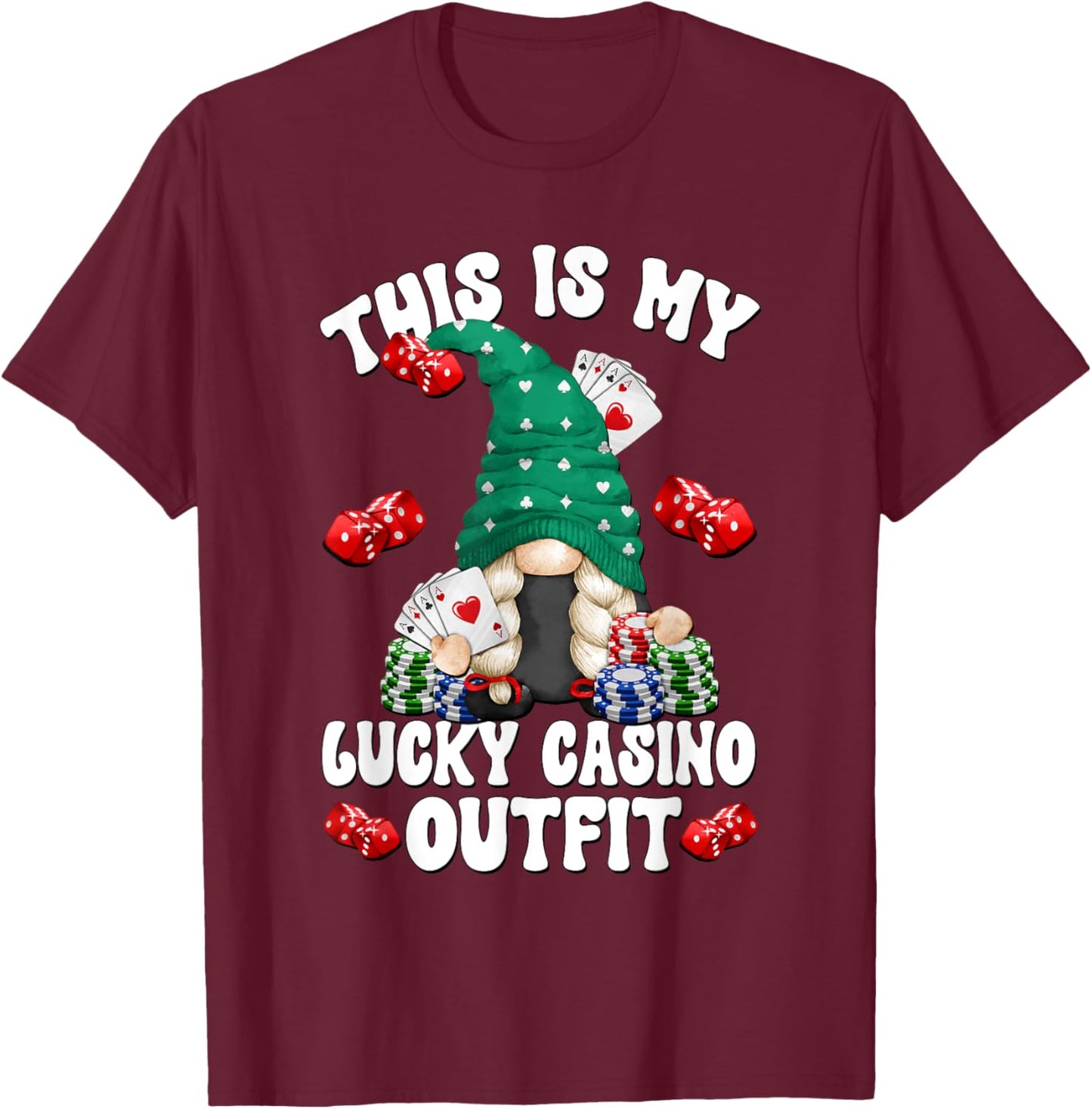 Las Vegas Gnome Mom For Casino Night This Is My Lucky Casino T-Shirt - T-Shirt | Maroon