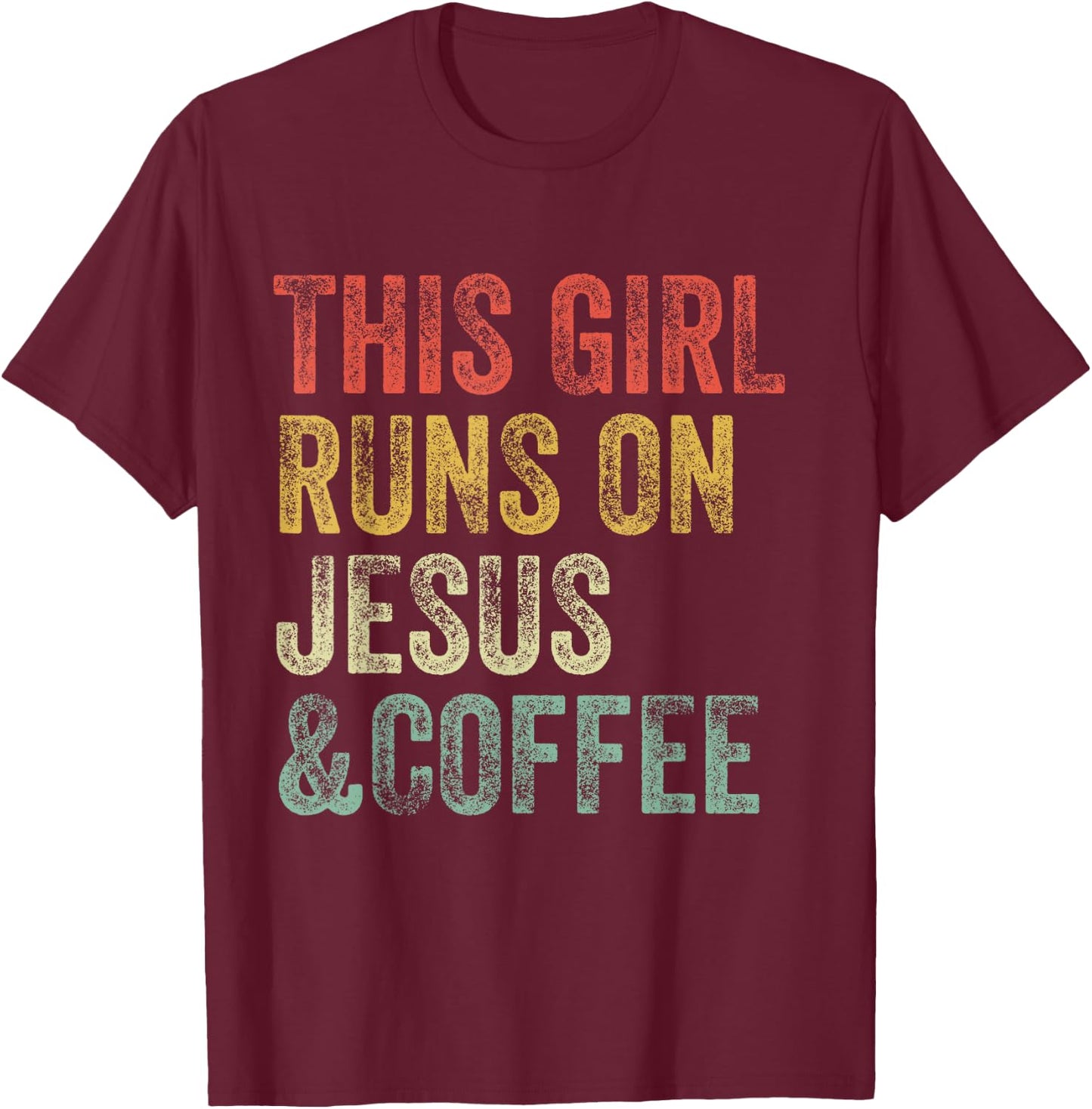 This Girl Runs On Jesus And Coffee Christian Vintage T-Shirt - T-Shirt | Maroon