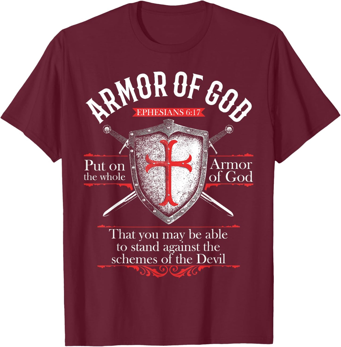 The Full Armor Of God - Ephesians 6:17 T-Shirt - T-Shirt | Maroon
