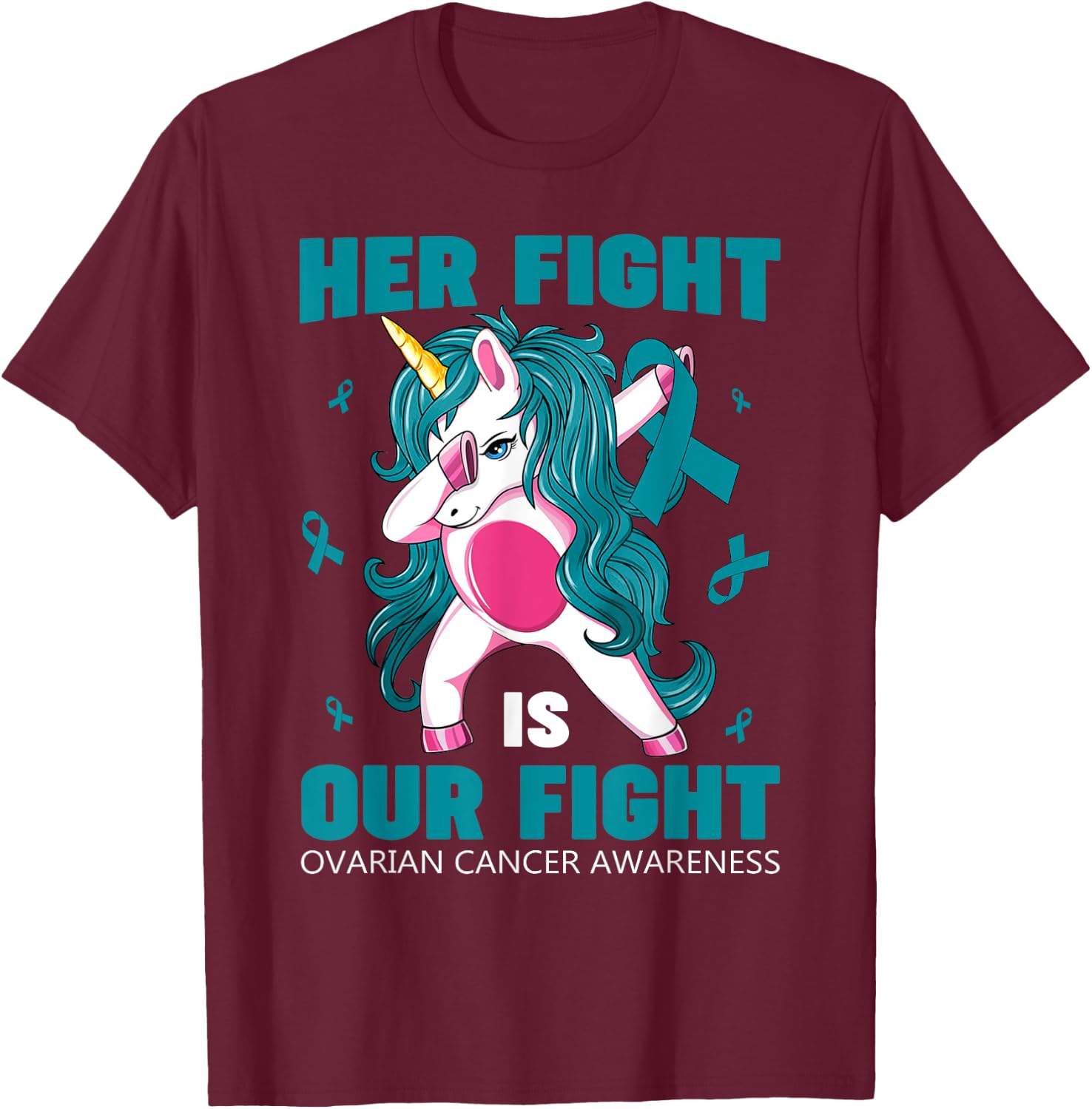 Her Fight Is Our Fight Ovarian Cancer Awareness Unicorn Dab T-Shirt - T-Shirt | Maroon