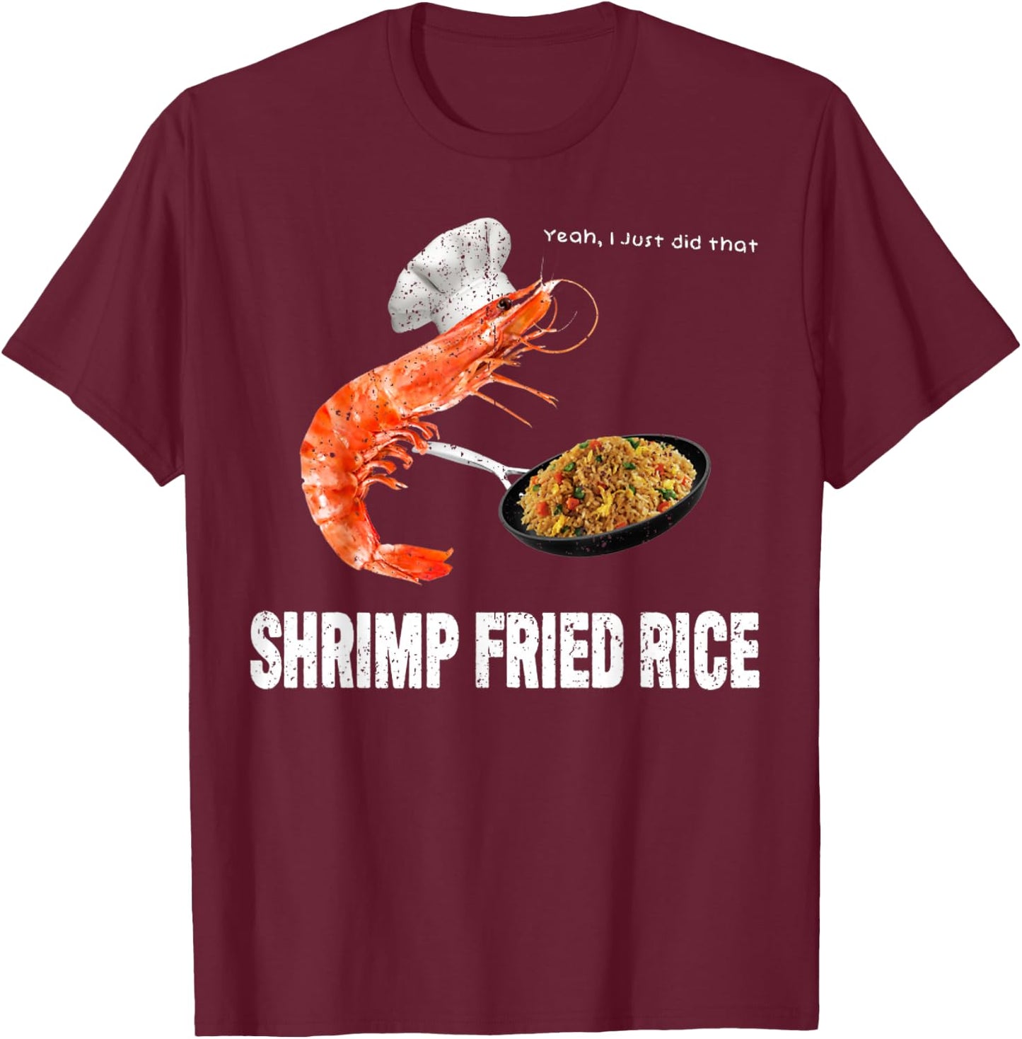 Vintage A Shrimp Fried This Rice Funny Who Love Shrimps T-Shirt - T-Shirt | Maroon