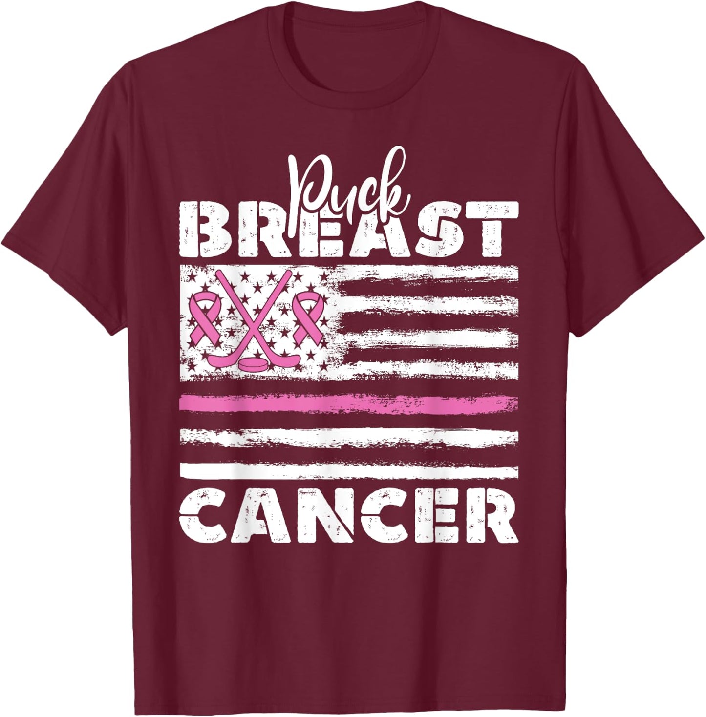 Puck Breast Cancer Ribbon Flag Breast Cancer Quote T-Shirt - T-Shirt | Maroon