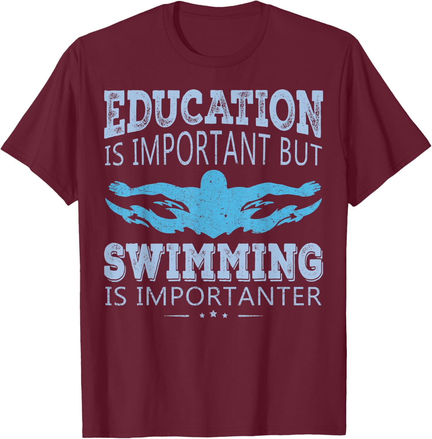 Swimming Is Importanter Funny Quotes Swimmer Swim Team Gifts T-Shirt - T-Shirt | Maroon