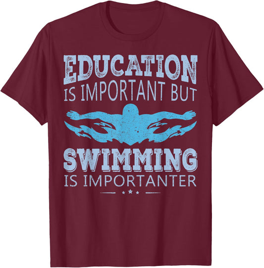 Swimming Is Importanter Funny Quotes Swimmer Swim Team Gifts T-Shirt - T-Shirt | Maroon