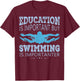 Swimming Is Importanter Funny Quotes Swimmer Swim Team Gifts T-Shirt - T-Shirt | Maroon