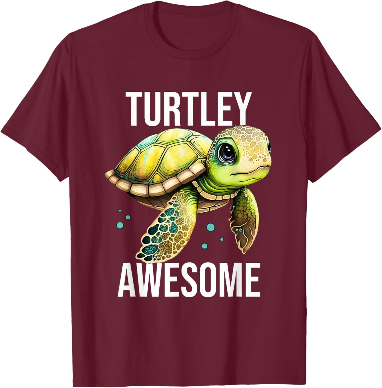 Turtley Awesome Cute Sea Turtle T-Shirt - T-Shirt | Maroon
