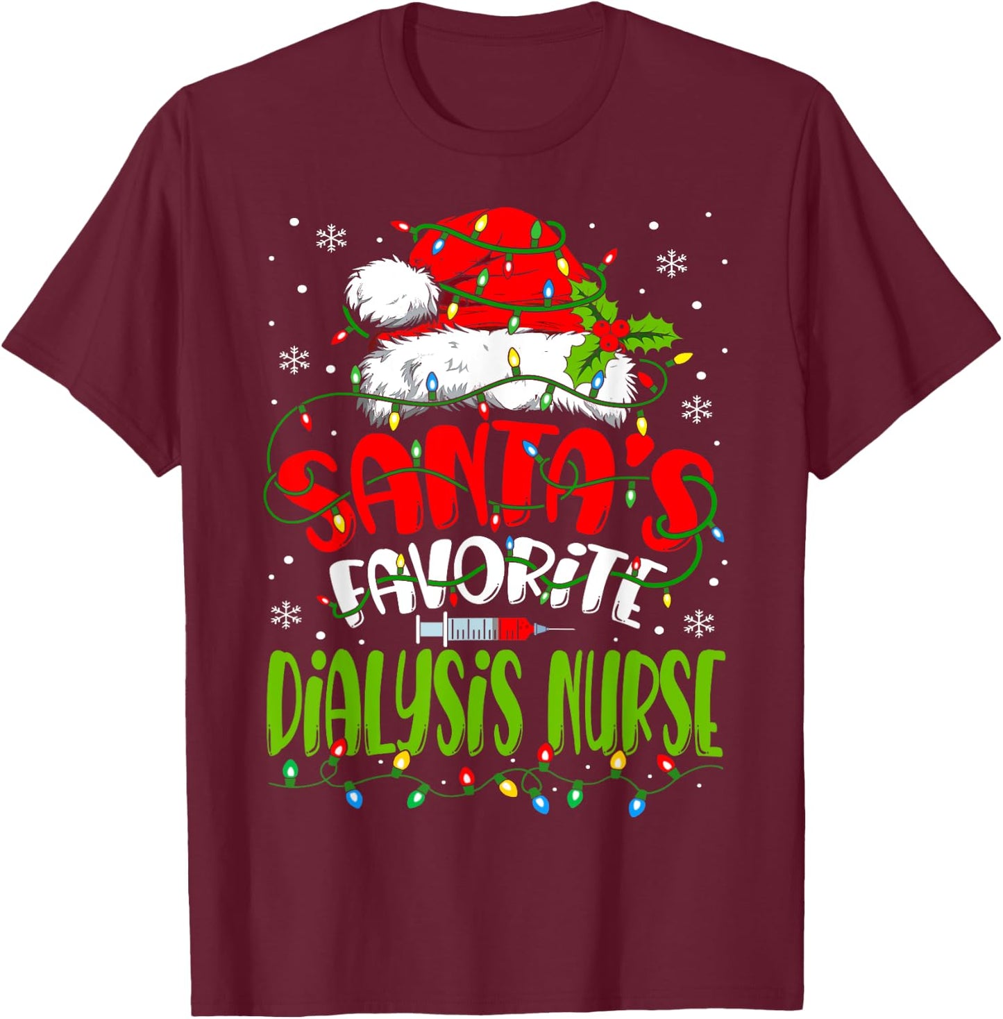 Santa Favorite Dialysis Nurse Christmas Nephrology Nurse T-Shirt - T-Shirt | Maroon