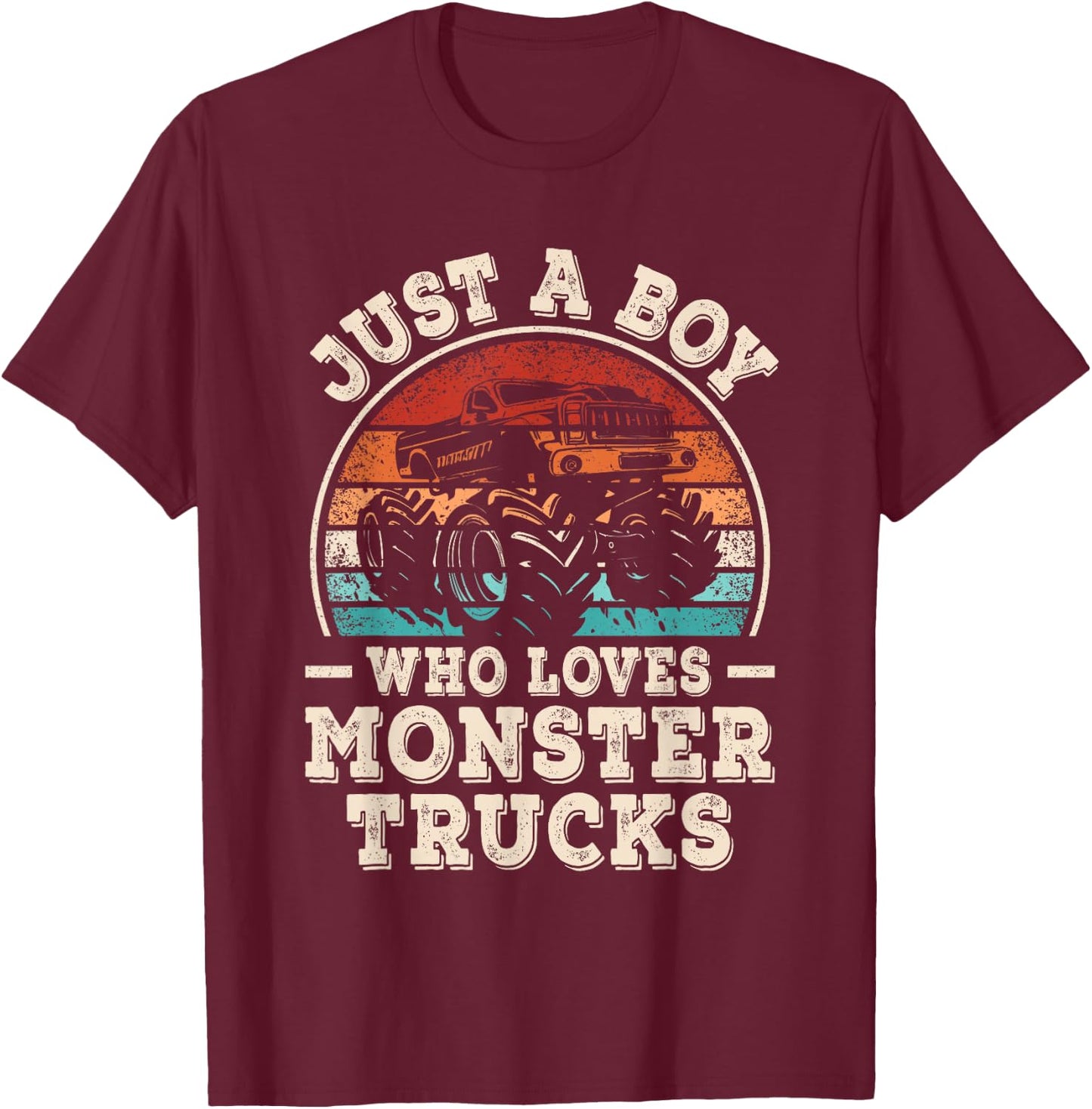 Just A Boy Who Loves Monster Trucks Funny Monster Truck Kids T-Shirt - T-Shirt | Maroon