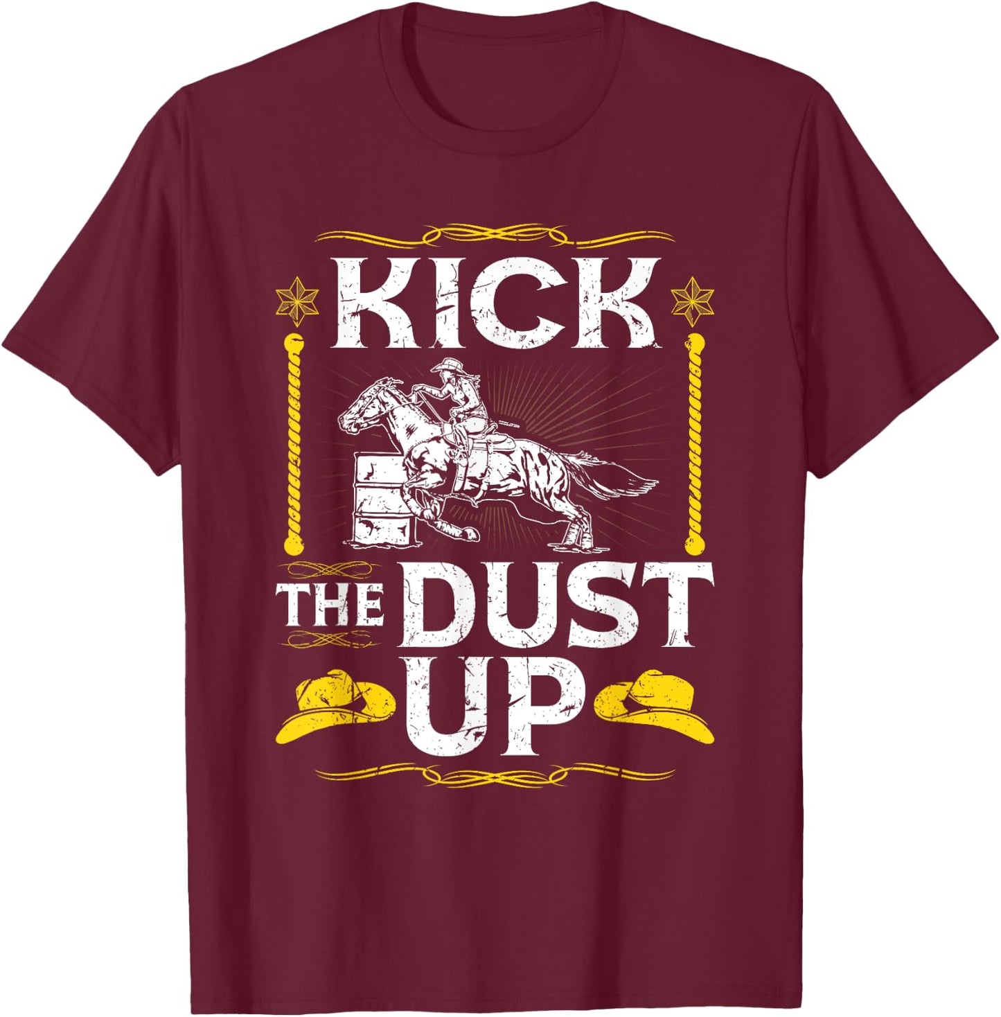 Barrel Racing Kick The Dust Up, Rodeo Cowgirl Barrel Racer T-Shirt - T-Shirt | Maroon