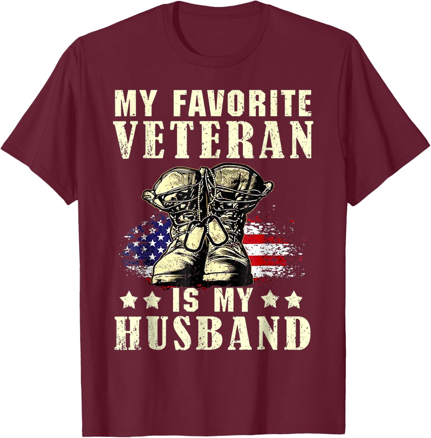 Pround My Favorite Veteran Is My Husband T-Shirt - T-Shirt | Maroon