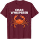 Cool Crab Whisperer Art Women Crabbing Crab Fishing T-Shirt - T-Shirt | Maroon