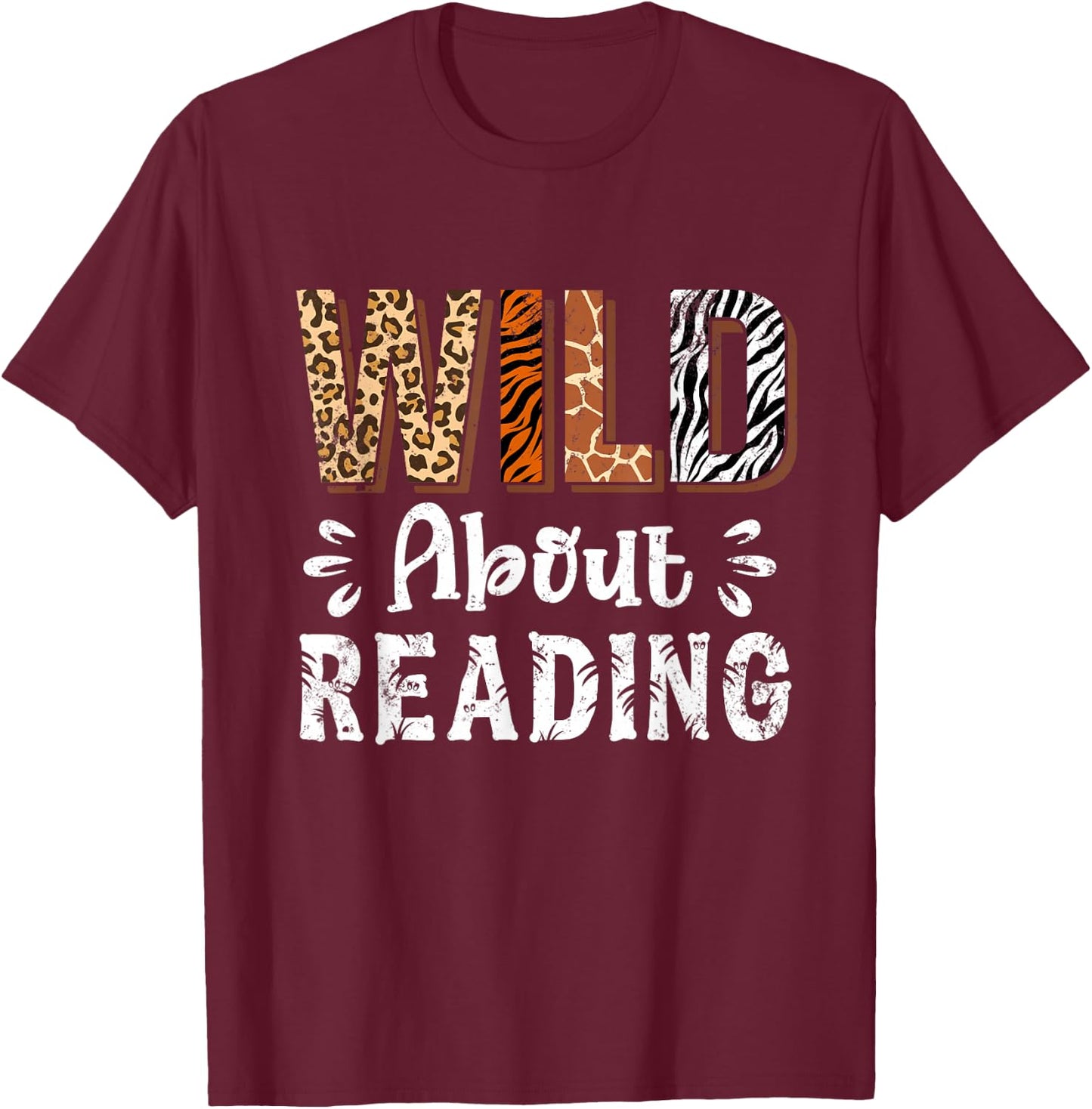 Wild About Reading Books Reader Lover Animals Leopard Zebra T-Shirt - T-Shirt | Maroon