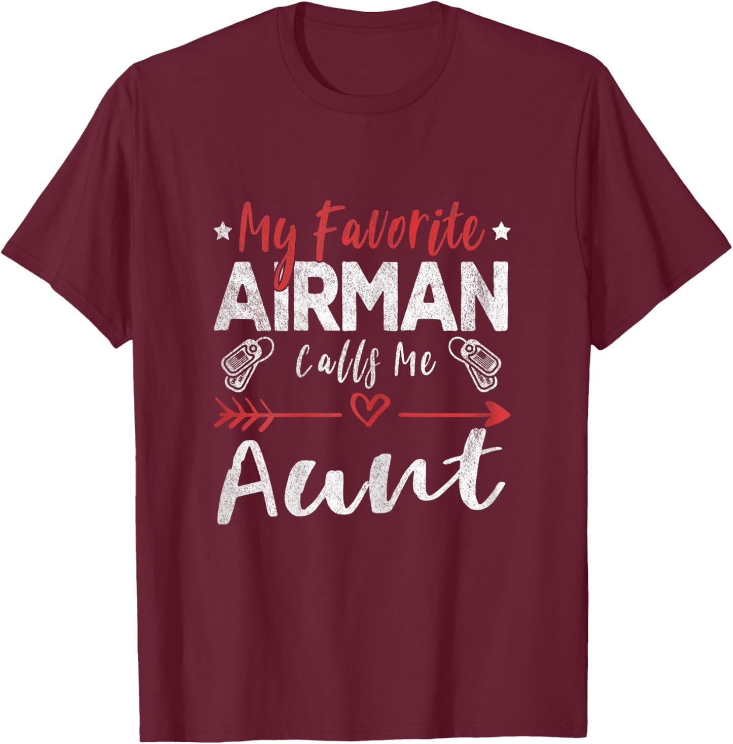 My Favorite Airman Calls Me Aunt Air Force Soldier Aunt T-Shirt - T-Shirt | Maroon