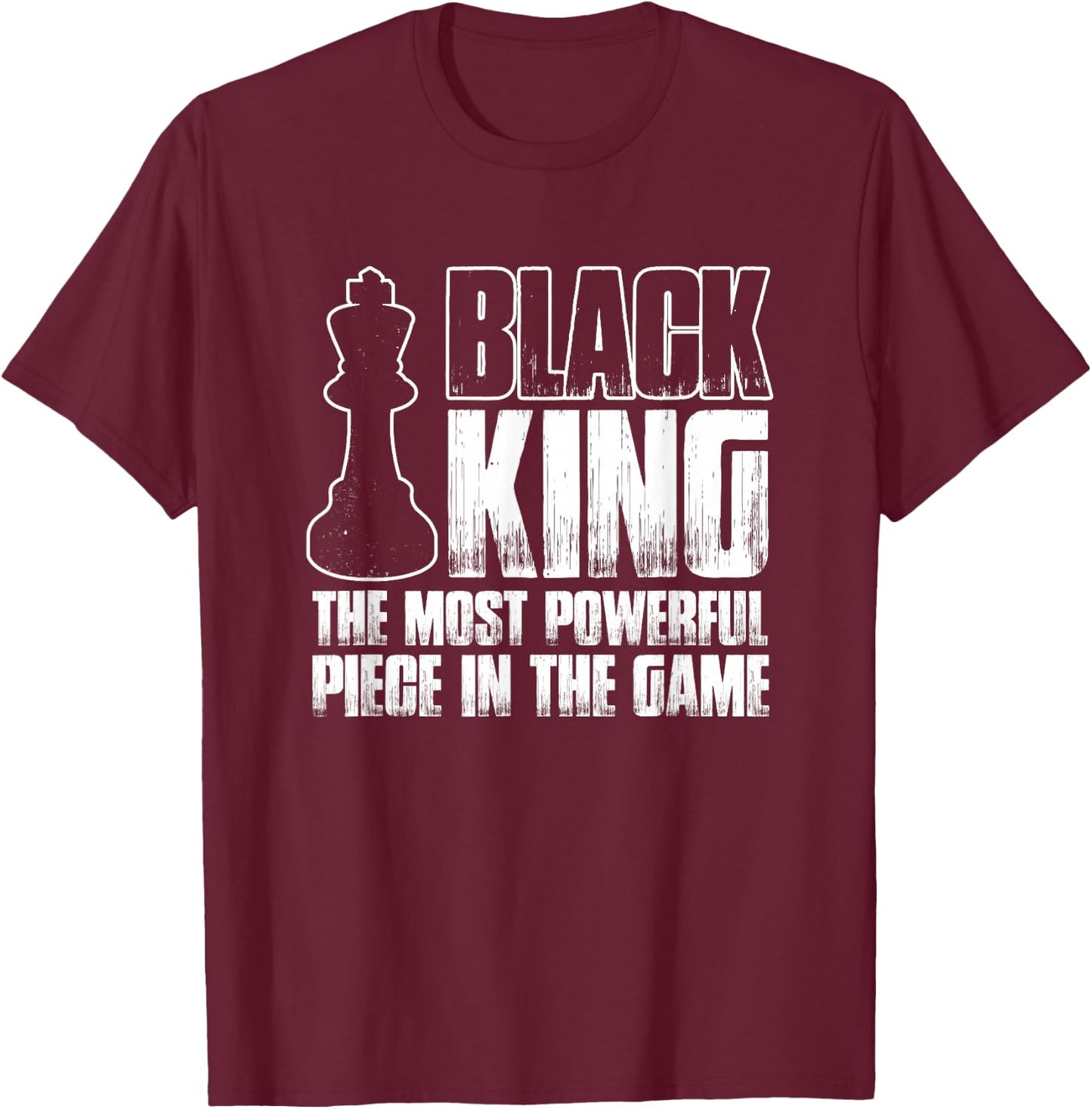 Black King Most Powerful Piece In Game | Chess Master T-Shirt - T-Shirt | Maroon