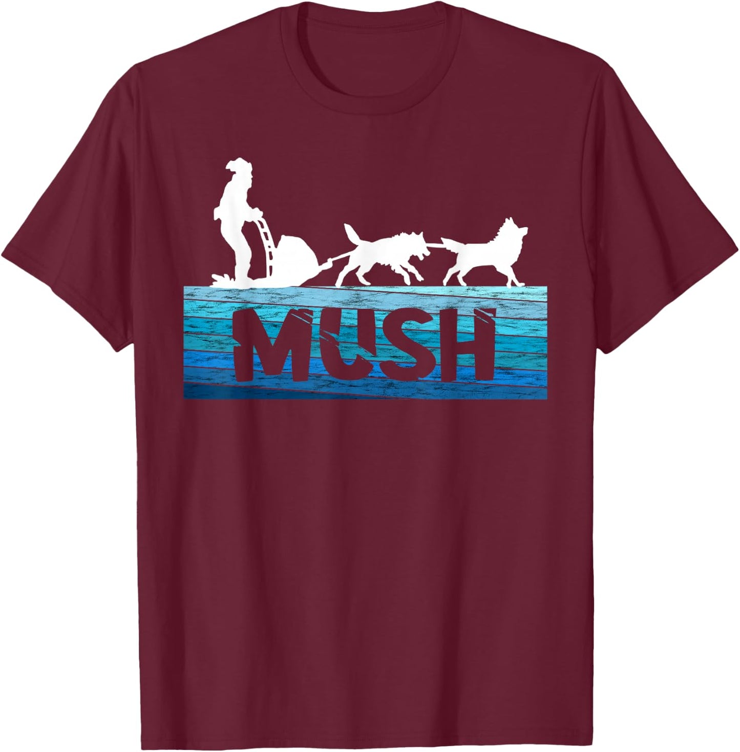 Sled Dog Snow Sleding Vintage Mush Alaska Winter Sport T-Shirt - T-Shirt | Maroon