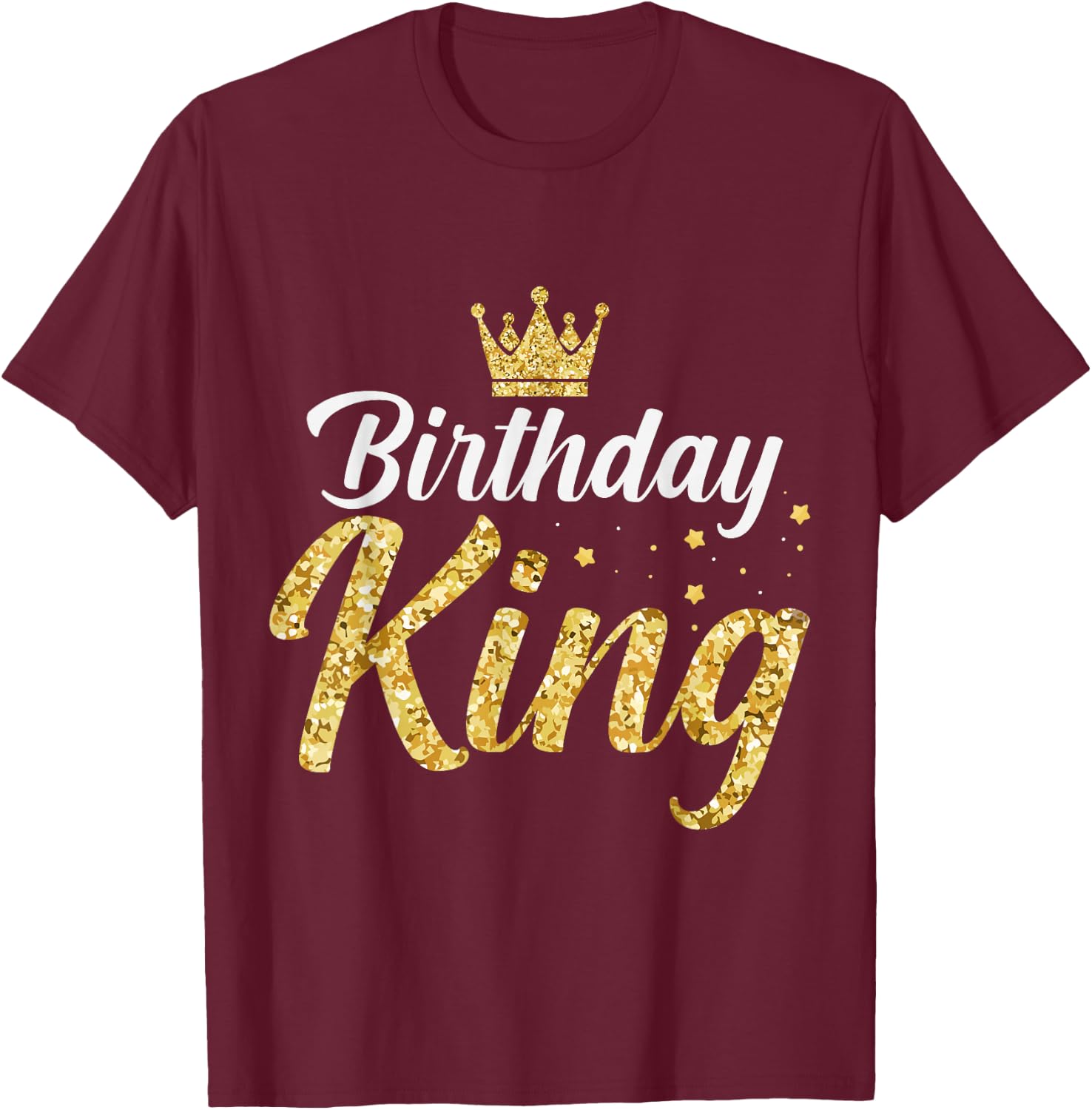 Birthday King - Son Or Dad´s Birthday Party T-Shirt - T-Shirt | Maroon