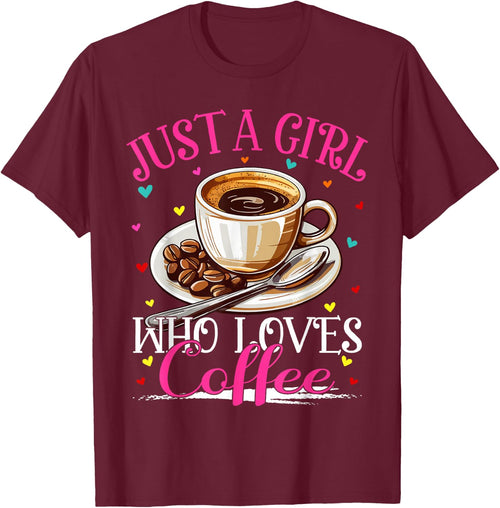 Just A Girl Who Loves Coffee Girls