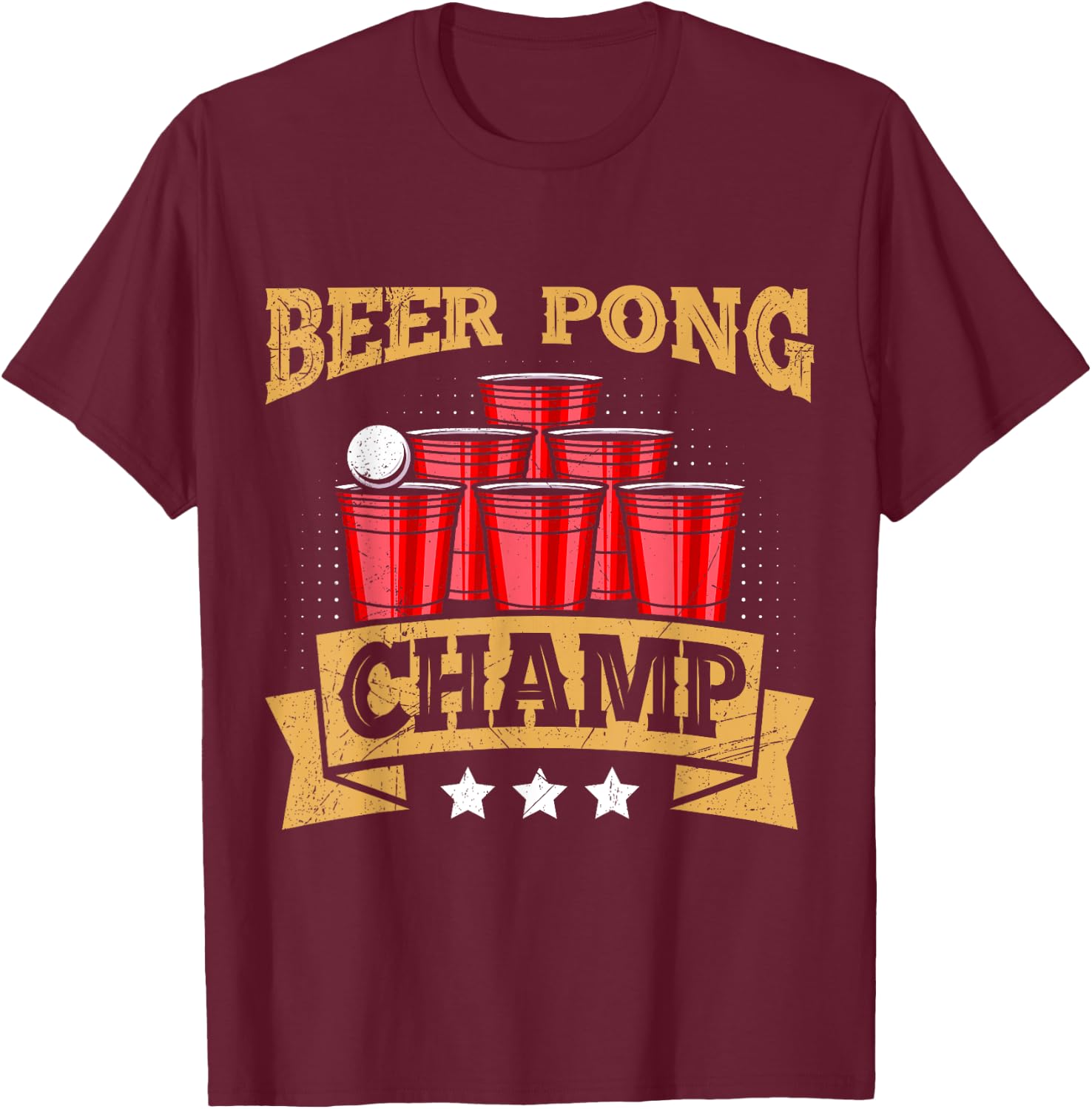 Beer Pong Champion Beer Pong Champ Beer Pong T-Shirt - T-Shirt | Maroon