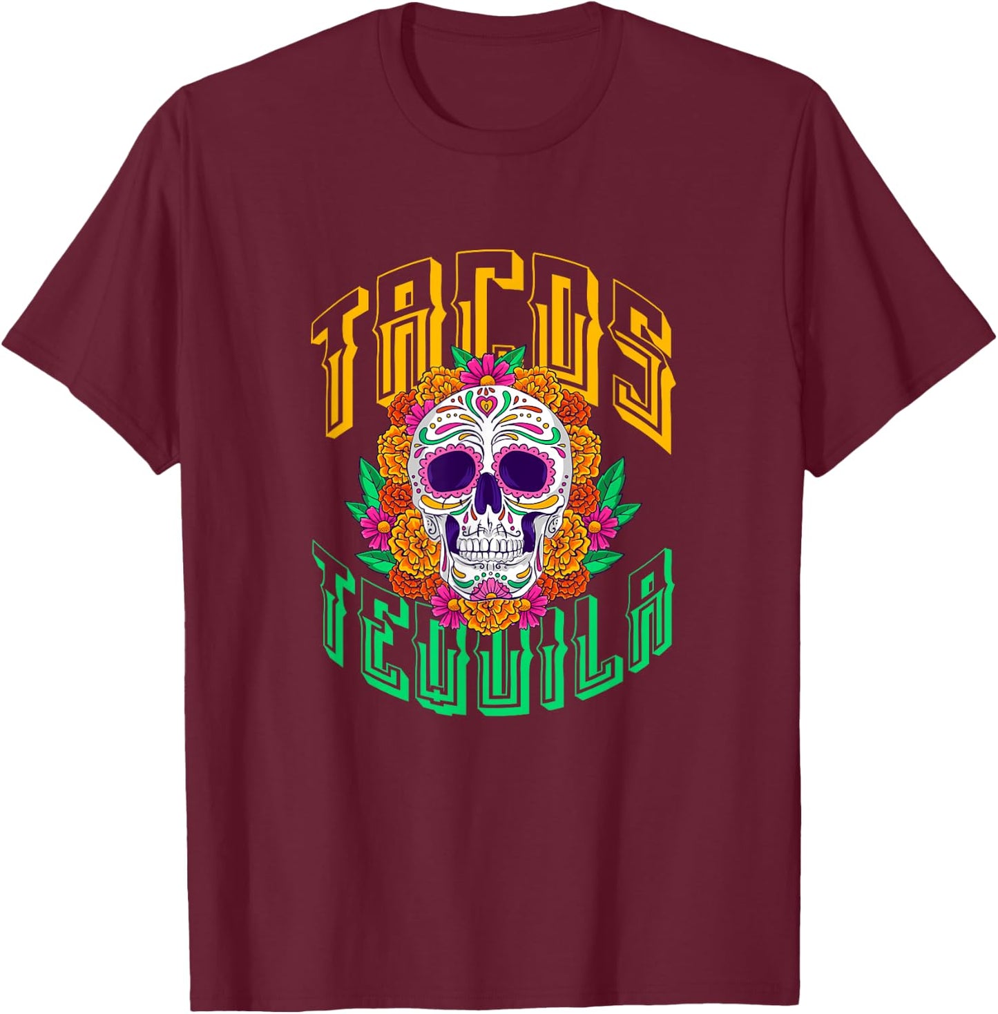 Tacos Tequila Sugar Skull Dia de Los Muertos Mexican T-Shirt - T-Shirt | Maroon