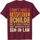 My Favorite Child - Most Definitely My Son-In-Law - Funny T-Shirt - T-Shirt | Maroon