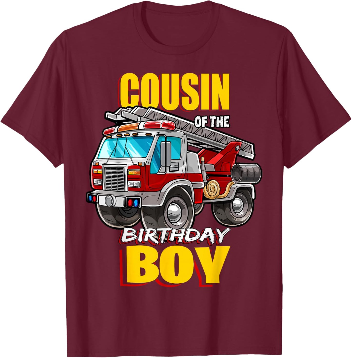 Cousin of the Birthday Boy Matching Family Fireman Firetruck T-Shirt - T-Shirt | Maroon