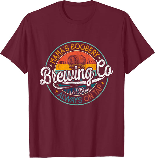 Mama Boobery Breastfeeding Brewery Retro New Mom Brewing Co T-Shirt - T-Shirt | Maroon