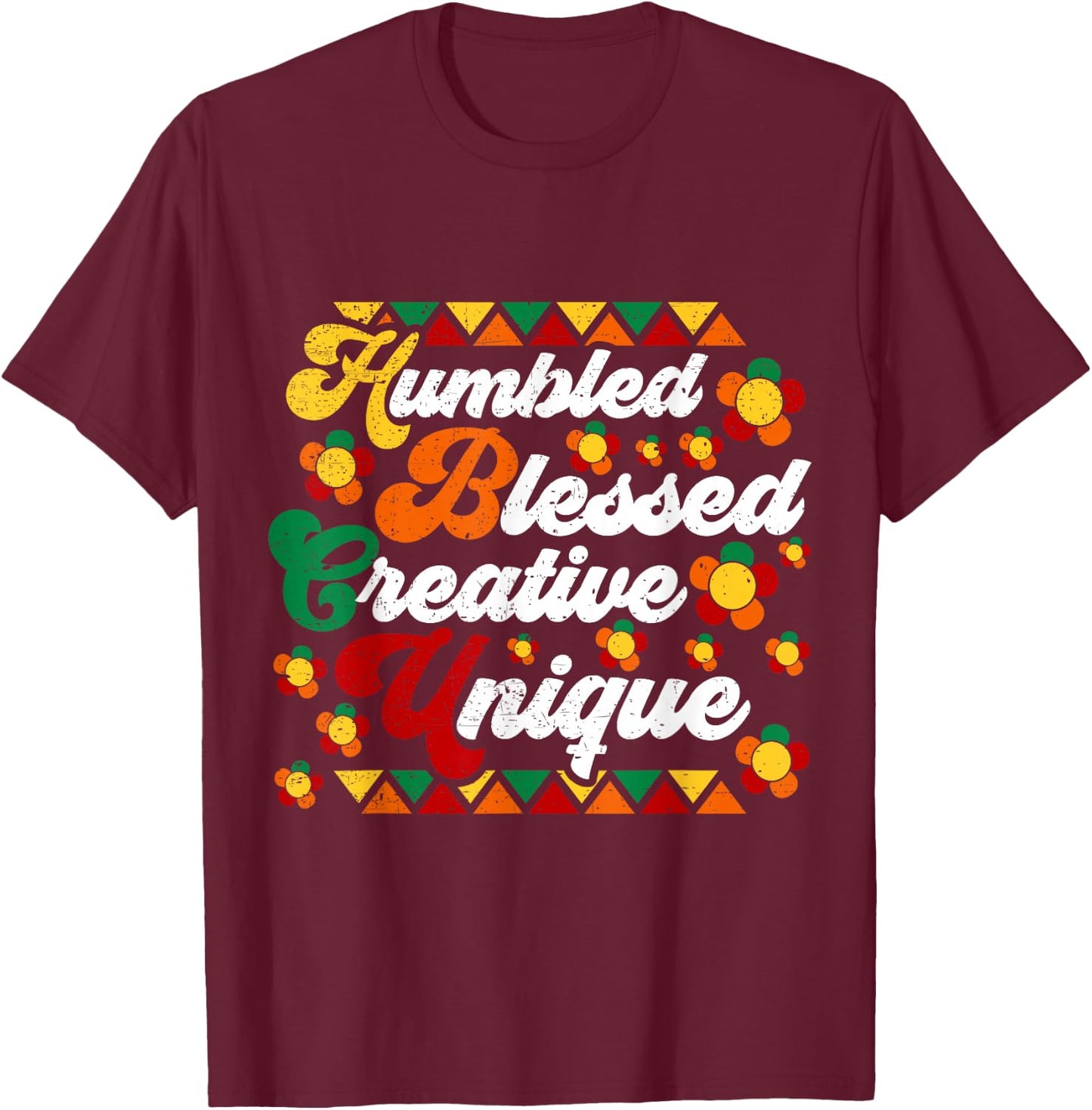 Retro Groovy Hbcu Humbled Blessed Creative Unique T-Shirt - T-Shirt | Maroon