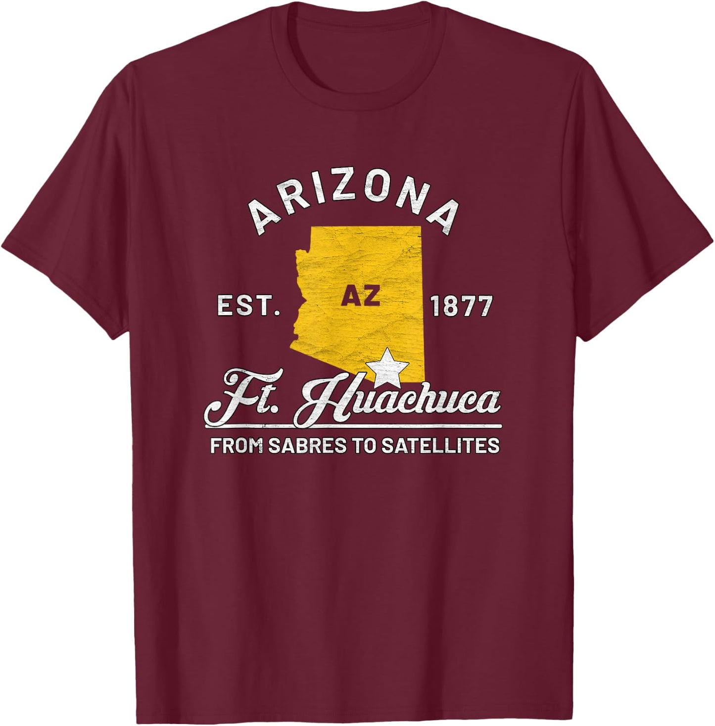 Fort Huachuca Arizona Az Vintage From Sabres To Satellites T-Shirt - T-Shirt | Maroon