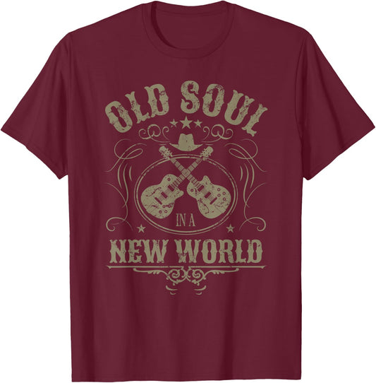 Old Soul in a New World Country Bluegrass Music Guitar Fan T-Shirt - T-Shirt | Maroon