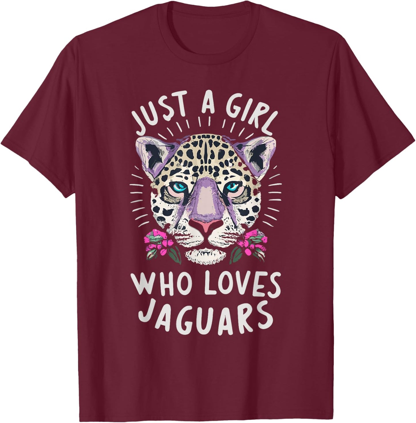 Just A Girl Who Loves Jaguars Big Cat Lover Print Graphic T-Shirt - T-Shirt | Maroon