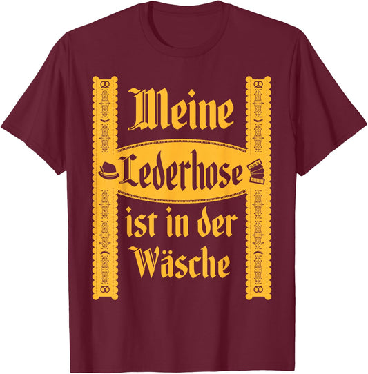 My Lederhosen Is In The Wash Funny Oktoberfest Costume T-Shirt - T-Shirt | Maroon