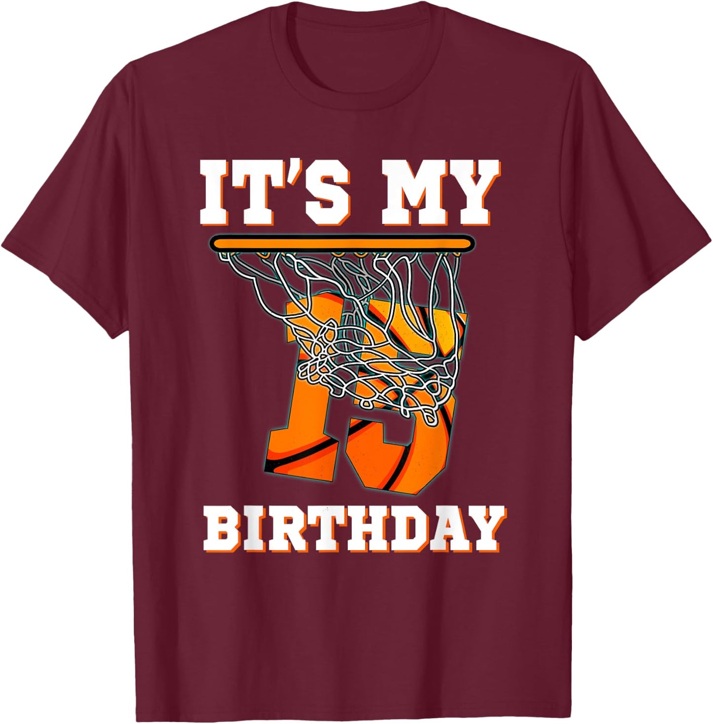 It's My 15th Birthday Basketball Boy Party 15 Years Old T-Shirt - T-Shirt | Maroon