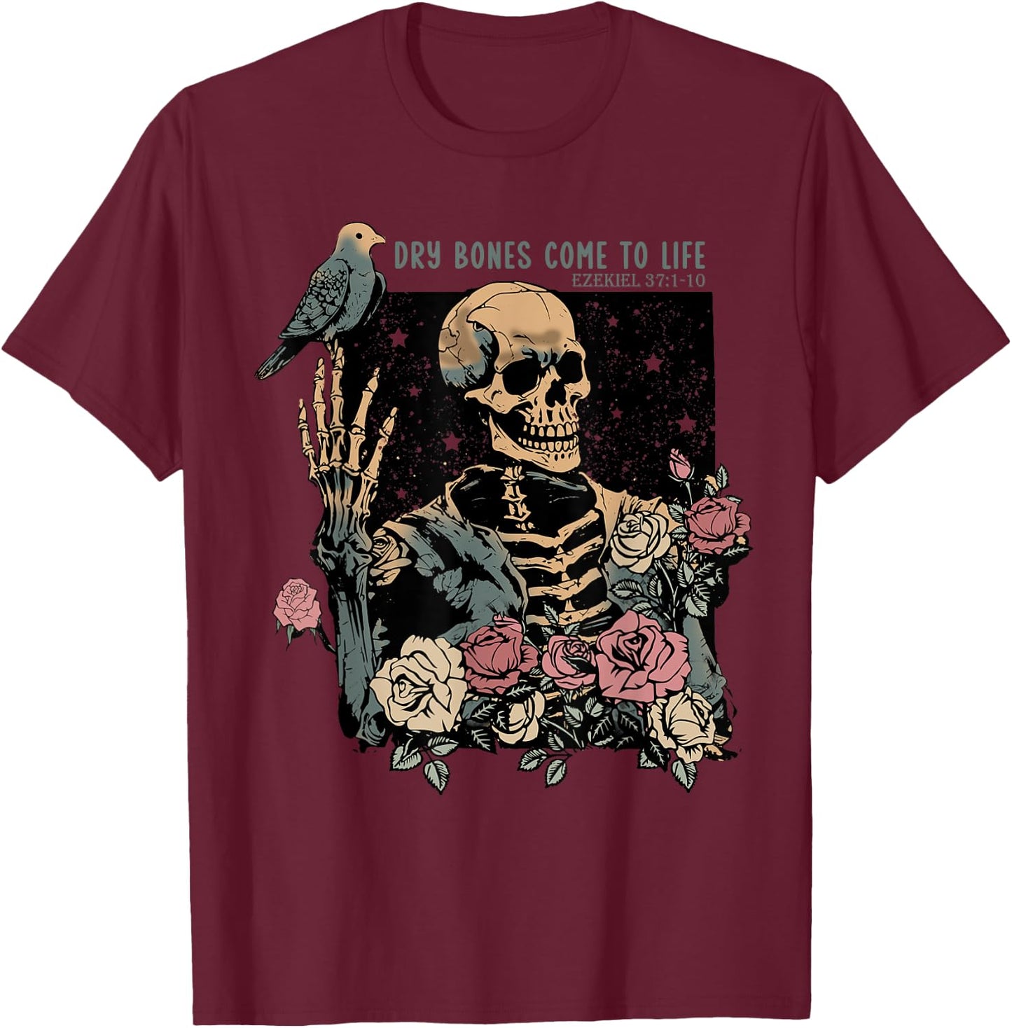 Dry Bones Come To Life, Christian Skeleton, Ezekiel 37:1-10 T-Shirt - T-Shirt | Maroon