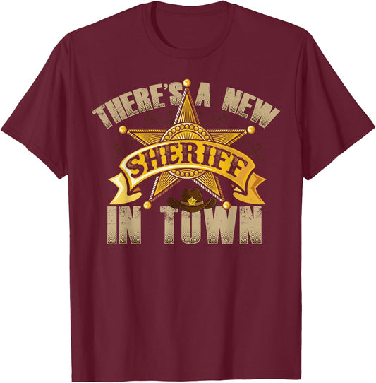 There's A New Sheriff In Town Deputy Sheriff Police Officer T-Shirt - T-Shirt | Maroon