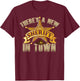 There's A New Sheriff In Town Deputy Sheriff Police Officer T-Shirt - T-Shirt | Maroon