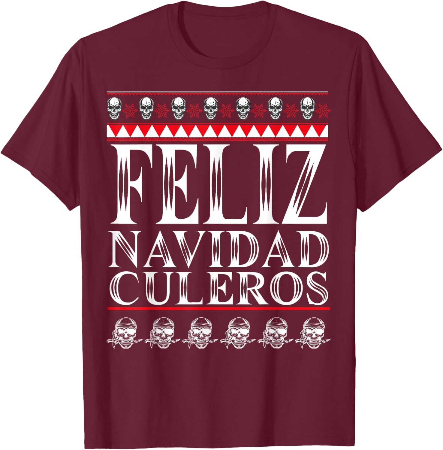 Feliz Navidad Culeros Funny Mexican Ugly Christmas Sweater T-Shirt - T-Shirt | Maroon