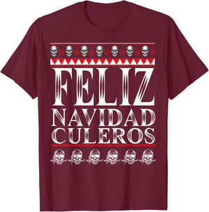 Feliz Navidad Culeros Funny Mexican Ugly Christmas Sweater T-Shirt - T-Shirt | Maroon