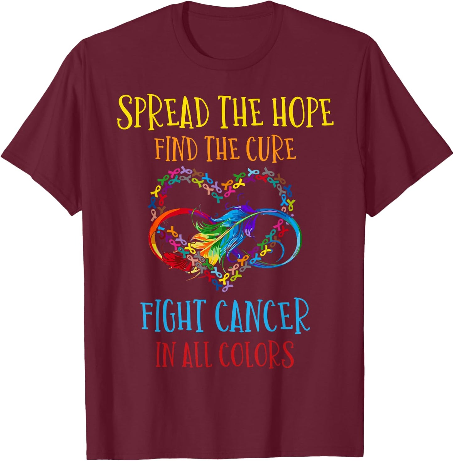 Fight Cancer In All And Every Color - Ribbons Flower Heart T-Shirt - T-Shirt | Maroon