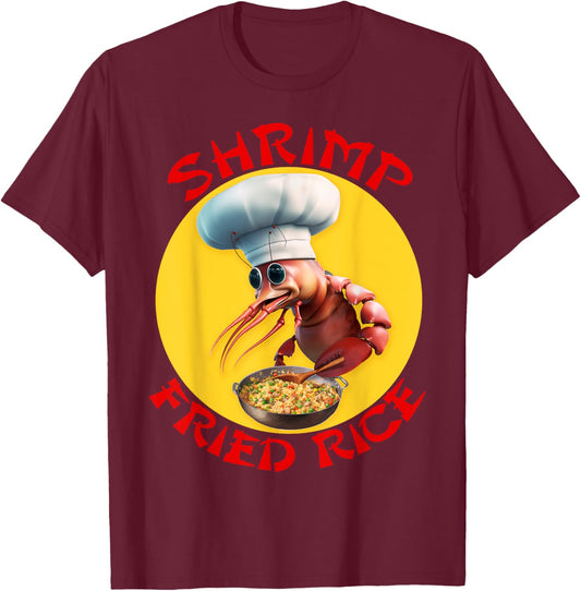 Shrimp Fried Rice Funny Chinese Seafood T-Shirt - T-Shirt | Maroon